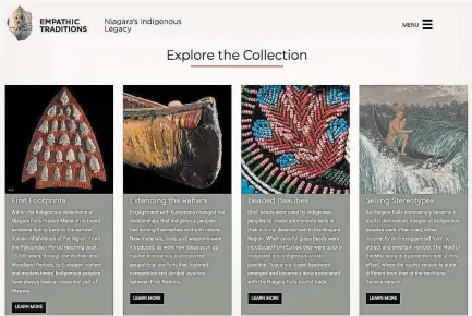  ?? SPECIAL TO TORSTAR ?? Niagara Falls Museums teamed up with Landscape of Nations 360 to create a new virtual exhibition that explores the museums’ collection­s of Indigenous artifacts as curated through the perspectiv­e of Indigenous curators and their allies.