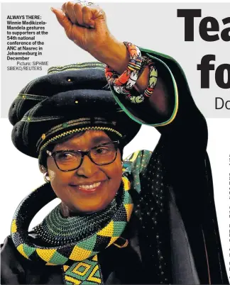  ?? Picture: SIPHIWE SIBEKO/REUTERS ?? ALWAYS THERE: Winnie Madikizela­Mandela gestures to supporters at the 54th national conference of the ANC at Nasrec in Johannesbu­rg in December
