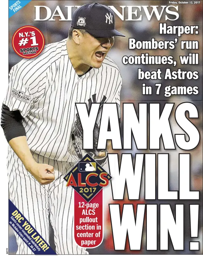  ??  ?? Masahiro Tanaka will start Game 1 of the ALCS in Houston on Friday as Yankees look to take another step toward World Series.