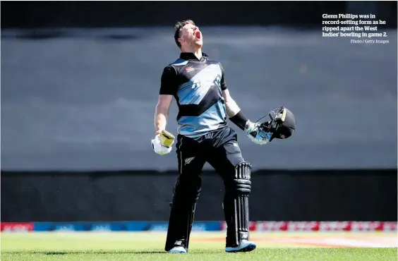  ?? Photo / Getty Images ?? Glenn Phillips was in record-setting form as he ripped apart the West Indies’ bowling in game 2.