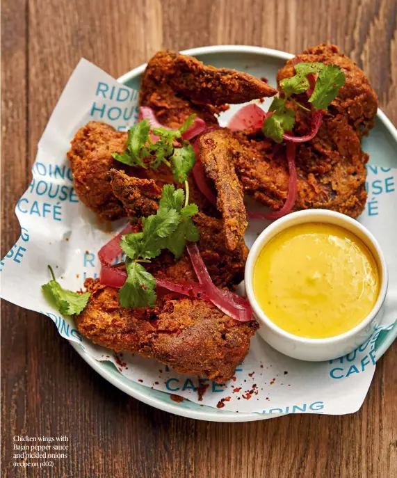  ?? ?? Chicken wings with Bajan pepper sauce and pickled onions (recipe on p102)