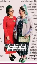  ?? ?? SHARED PASSION Dressing in 30s and 40s fashion