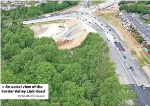  ?? > Plymouth City Council ?? An aerial view of the Forder Valley Link Road