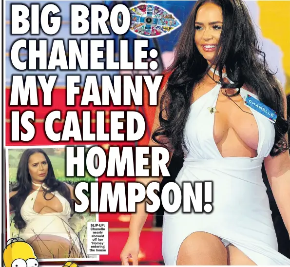  ??  ?? SLIP-UP: Chanelle nearly showed off her ‘Homey’ entering the house