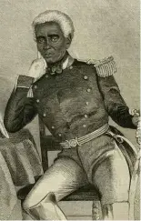  ??  ?? BELOW: President Fabre Geffrard, whose efforts to reform Haiti ended when he was accused of corruption and forced to flee the country by a violent coup.