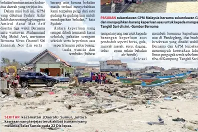  ??  ?? SEKITAR kecamatan (Daerah) Sumur, antara kawasan yang terjejas teruk akibat tsunami yang melanda Selat Sunda pada 22 Dis lepas.