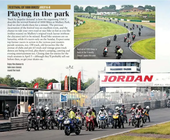  ??  ?? Enjoy the chance to take your classic round the track Festival of 1000 Bikes is back at the ‘Friendly Circuit’ again this year