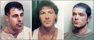  ?? ?? MURDER: Dealers Pat Tate, Tony Tucker and Craig Rolfe were shot dead