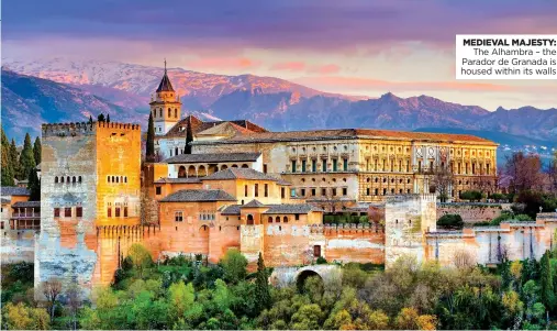  ?? ?? MEDIEVAL MAJESTY: The Alhambra – the Parador de Granada is housed within its walls