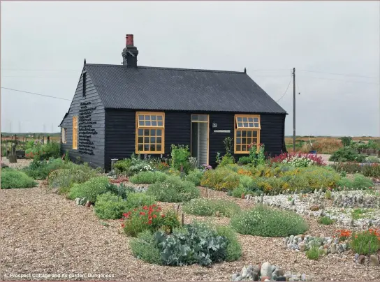  ??  ?? 1. Prospect Cottage and its garden, Dungeness Art Fund Prospect Cottage, Dungeness, bought by Derek Jarman in 1986 Purchased with funds provided by the Art Fund, the National Heritage Memorial Fund, the Linbury Trust and other private donations, alongside a public appeal