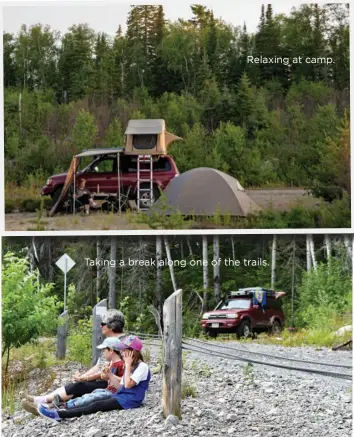  ??  ?? Relaxing at camp.
Taking a break along one of the trails.