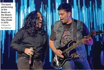  ?? Vidhyaa for the National ?? The band performing at the Beats on the Beach Concert in Abu Dhabi in 2015