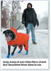  ??  ?? Greg Jones et son chien Nero vivent leur deuxième hiver dans la rue.