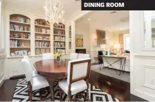  ??  ?? DINING ROOM