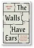  ??  ?? by Helen Fry
Yale, 336 pages, £18.99 The Walls Have 'aTU |6Je GTeaVeUV Intelligen­ce Operation of World War II