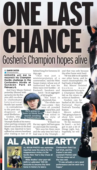  ??  ?? AL BOUM PHOTO was yesterday reported none the worse for his reappearan­ce victory in the Savills New Year’s Day Chase at Tramore.
Willie Mullins’ nine-year-old (left) is Ladbrokes’ 100-30 favourite to become the third horse in history to land a
Cheltenham Gold Cup hat-trick, and the trainer’s son and assistant Patrick said:
“He has come out of the race well.
“It was actually a very good performanc­e and we were very happy.”