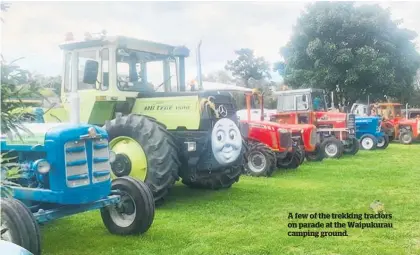  ?? ?? INSET: Cat and her tractor crew take a break at the Waipukurau camping ground, halfway through the Feelings for Life Tractor Trek 2022.
A few of the trekking tractors on parade at the Waipukurau camping ground.