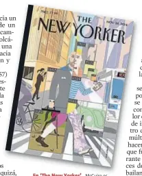  ??  ?? En ‘The New Yorker’. McGuire es portadista de la revista The New Yorker. En el 2014 mezcló para ella los tiempos en un solo personaje