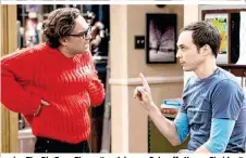  ??  ?? ...wie „The Big Bang Theory“und dessen Spin-off „Young Sheldon“