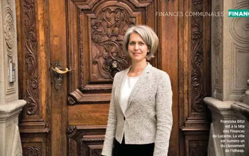  ??  ?? Franziska Bitzi est à la tête des Finances de Lucerne. La ville est numéro un du classement de l’Idheap.