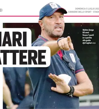  ?? ANSA ?? Walter Zenga 60 anni finora 7 punti in 4 partite alla guida del Cagliari