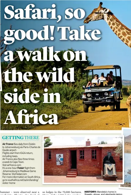  ??  ?? HiSTORY: Mandela’s home in Soweto, above, and elephants taking a sip in Madikwe Game Reserve, right