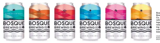  ?? COURTESY OF BOSQUE BREWING CO. ?? Bosque Brewing Co. has a refreshed logo and new branding for its canned craft beers.