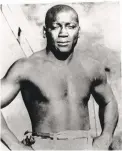  ?? AP ?? Jack Johnson, the first black heavyweigh­t boxing champion, was forced into exile and then imprisoned because of racially motivated charges.