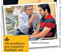  ?? ?? Still from Vicky Donor