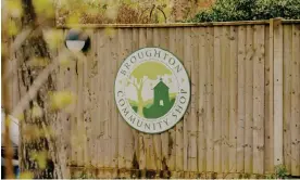  ?? Photograph: Peter Flude/The Guardian ?? A sign outside Broughton community shop, which had dozens of animals dumped outside it.