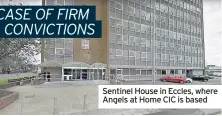  ??  ?? Sentinel House in Eccles, where Angels at Home CIC is based