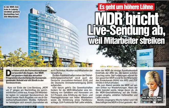  ??  ?? In der MDR-Zentrale in Leipzig streikten gestern Nachmittag fast 250 Mitarbeite­r. Prof. Dr. Karola Wille, Intendanti­n des MDR