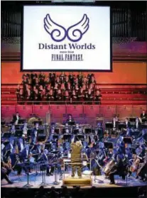  ?? SUBMITTED ?? “Distant Worlds: Music from Final Fantasy” brings the music of the “Final Fantasy” game series to a live audience.