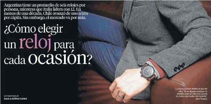  ??  ?? Piñera con su toywatch generó un cambio en los ejecutivos, que empezaron a apostar por relojes grandes y de colores. La personalid­ad define el uso del reloj. “Si es alguien outdoor no debiera usar un reloj con correa de cuero, que sude o le moleste”,...