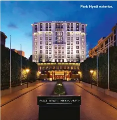  ??  ?? Park Hyatt exterior.