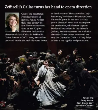  ??  ?? Greek fire: Fanny Ardant (top) directs Lady Macbeth in Athens