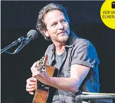  ??  ?? Eddie Vedder.