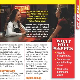  ??  ?? Do Oscar and Kristina’s (Lexi Ainsworth) parents have reason to be skeptical about Daisy? Kelsey Wang says:“I think Daisy is just really passionate about helping people. She feels like that is her mission in her life, and so she just wants to help Kristina and Oscar.”