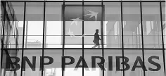  ??  ?? BNP Paribas SA is one of the world’s largest financial institutio­ns and among the globally systemical­ly important banks identified by the Financial Stability Board.