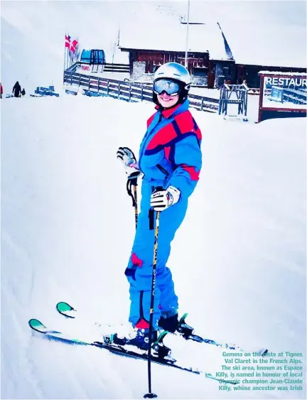  ??  ?? Gemma on the piste at Tignes Val Claret in the French Alps. The ski area, known as Espace Killy, is named in honour of local Olympic champion Jean-Claude Killy, whose ancestor was Irish