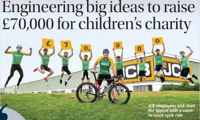  ??  ?? JCB employees kick start the appeal with a coastto-coast cycle ride