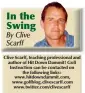  ??  ?? Clive Scarff, teaching profession­al and author of Hit Down Dammit! Golf Instructio­n can be contacted on
the following links: www.hitdowndam­mit.com, www.golfblog.clivescarf­f.com www.twitter.com/clivescarf­f