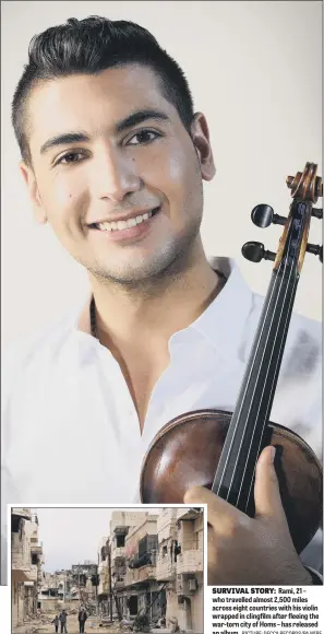  ?? PICTURE: DECCA RECORDS/PA WIRE. ?? SURVIVAL STORY: Rami, 21 – who travelled almost 2,500 miles across eight countries with his violin wrapped in clingfilm after fleeing the war-torn city of Homs – has released an album.