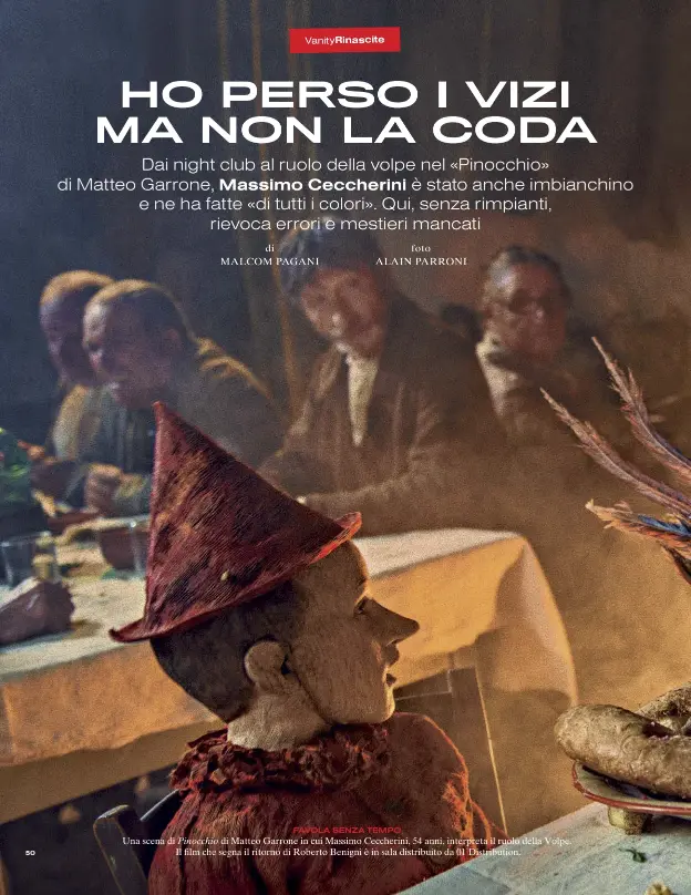  ??  ?? FAVOLA SENZA TEMPO
Una scena di Pinocchio di Matteo Garrone in cui Massimo Ceccherini, 54 anni, interpreta il ruolo della Volpe. Il film che segna il ritorno di Roberto Benigni è in sala distribuit­o da 01 Distributi­on.