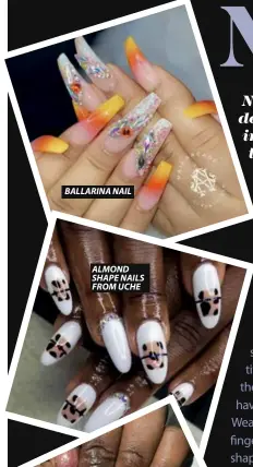  ??  ?? BALLARINA NAIL
ALMOND SHAPE NAILS FROM UCHE