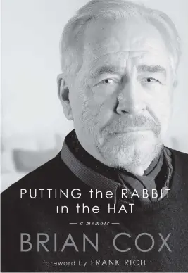  ?? Grand Central ?? ‘Putting the Rabbit in the Hat’ by Brian Cox; Grand Central, 384 pages, $29.