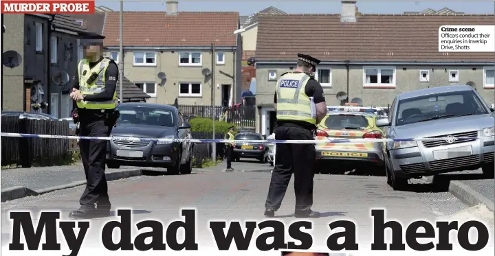  ??  ?? Crime scene Officers conduct their enquiries in Inverkip Drive, Shotts