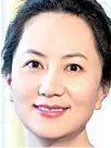  ??  ?? Meng Wanzhou