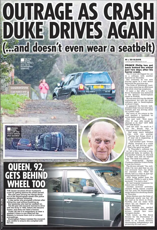  ??  ?? CRASH, BANG, WALLOP: The Duke’s vehicle after accident ON THE MOVE: Prince Philip’s new car in Sandringha­m yesterday