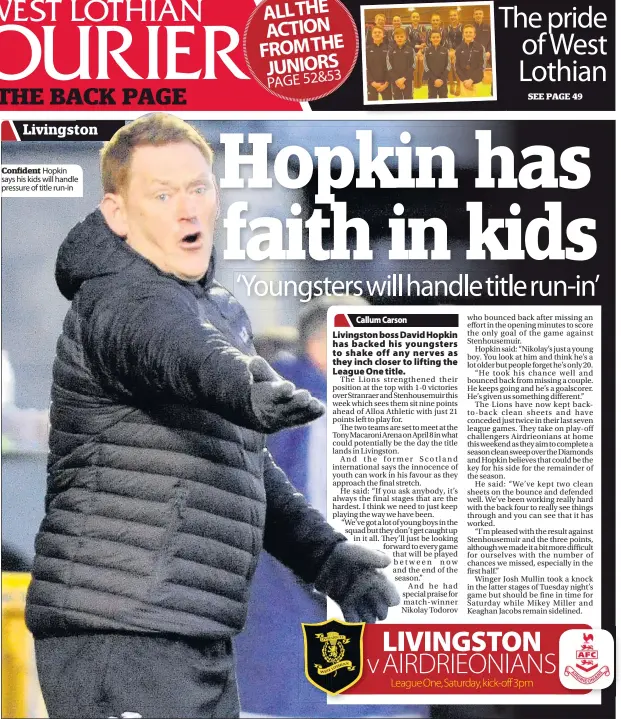  ??  ?? Confident Hopkin says his kids will handle pressure of title run-in